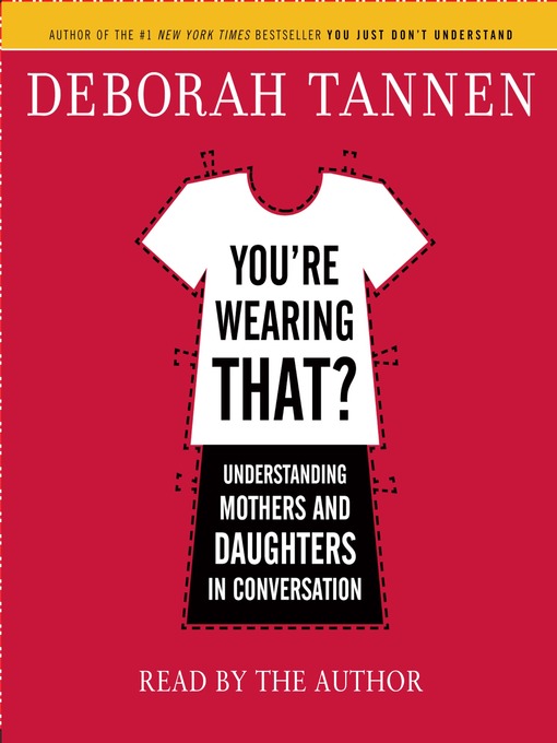Title details for You're Wearing That? by Deborah Tannen - Wait list